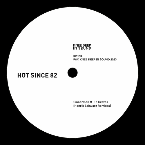 Hot Since 82 - Sinnerman (Henrik Schwarz Remixes) [KD133BP]
